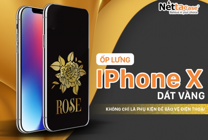 Ốp lưng Iphone X dát vàng - Không chỉ là phụ kiện để bảo vệ điện thoại