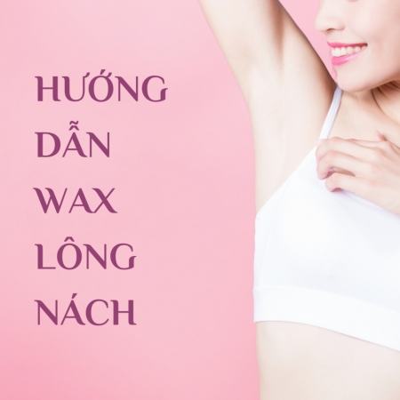 Hướng dẫn wax lông nách bằng sáp wax lông dạng hạt