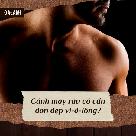 Cánh mày râu có cần dọn dẹp vi-ô-lông?