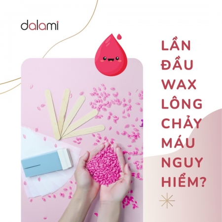 Lần đầu wax lông bị chảy máu có nguy hiểm không ?