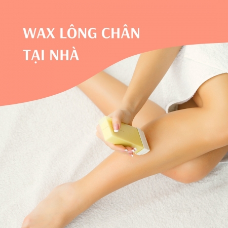 Tự wax lông chân tại nhà bằng gel wax nóng
