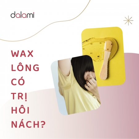 Wax Lông Có Trị Được Hôi Nách ?