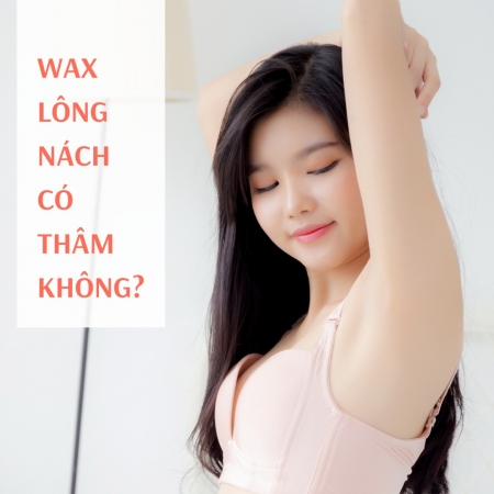 Wax Lông Nách Có Bị Thâm Không? Mẹo Ngừa Thâm Nách Hiệu Quả