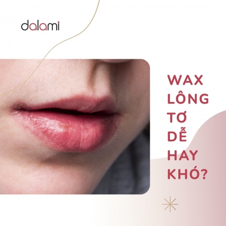 Lông tơ dễ wax hay khó wax ?
